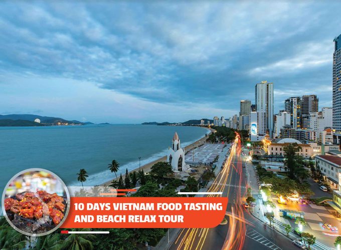 10 Days Vietnam Food Tasting And Beach Relax Tour